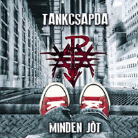Mindentol Tavol_Tankcsapda