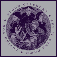 Let It Come Down_Blood Ceremony