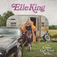 Cant Be Loved_Elle King