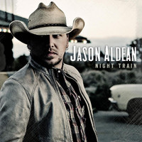 Night Train_Jason Aldean