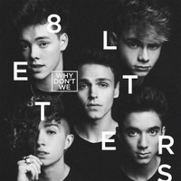 8 Letters_Why Don't We