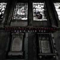 Dont Need You_Bullet For My Valentine