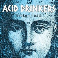 A Rubber Hammer And A Broken Head_Acid Drinkers