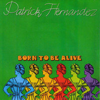 Born To Be Alive_Patrick Hernandez