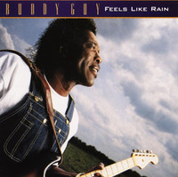 Feels Like Rain_Buddy Guy
