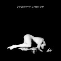 Each Time You Fall In Love_Cigarettes After Sex