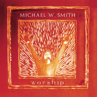 Open The Eyes Of My Heart_Michael W. Smith