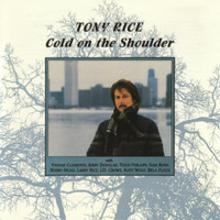 Cold On The Shoulder_Tony Rice