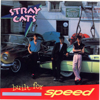 Built For Speed_Stray Cats