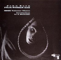 Invitation To A Suicide_John Zorn