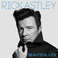 Beautiful Life_Rick Astley