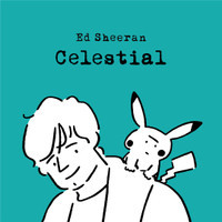 Celestial_Ed Sheeran
