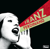 You Could Have It So Much Better_Franz Ferdinand