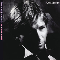 Dreamland Express_John Denver