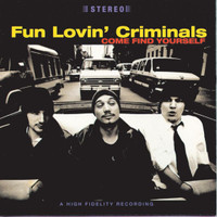 Come Find Yourself_Fun Lovin' Criminals