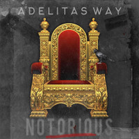 Notorious_Adelitas Way